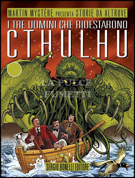 STORIE DA ALTROVE #    21: I TRE UOMINI CHE RIDESTARONO CTHULHU